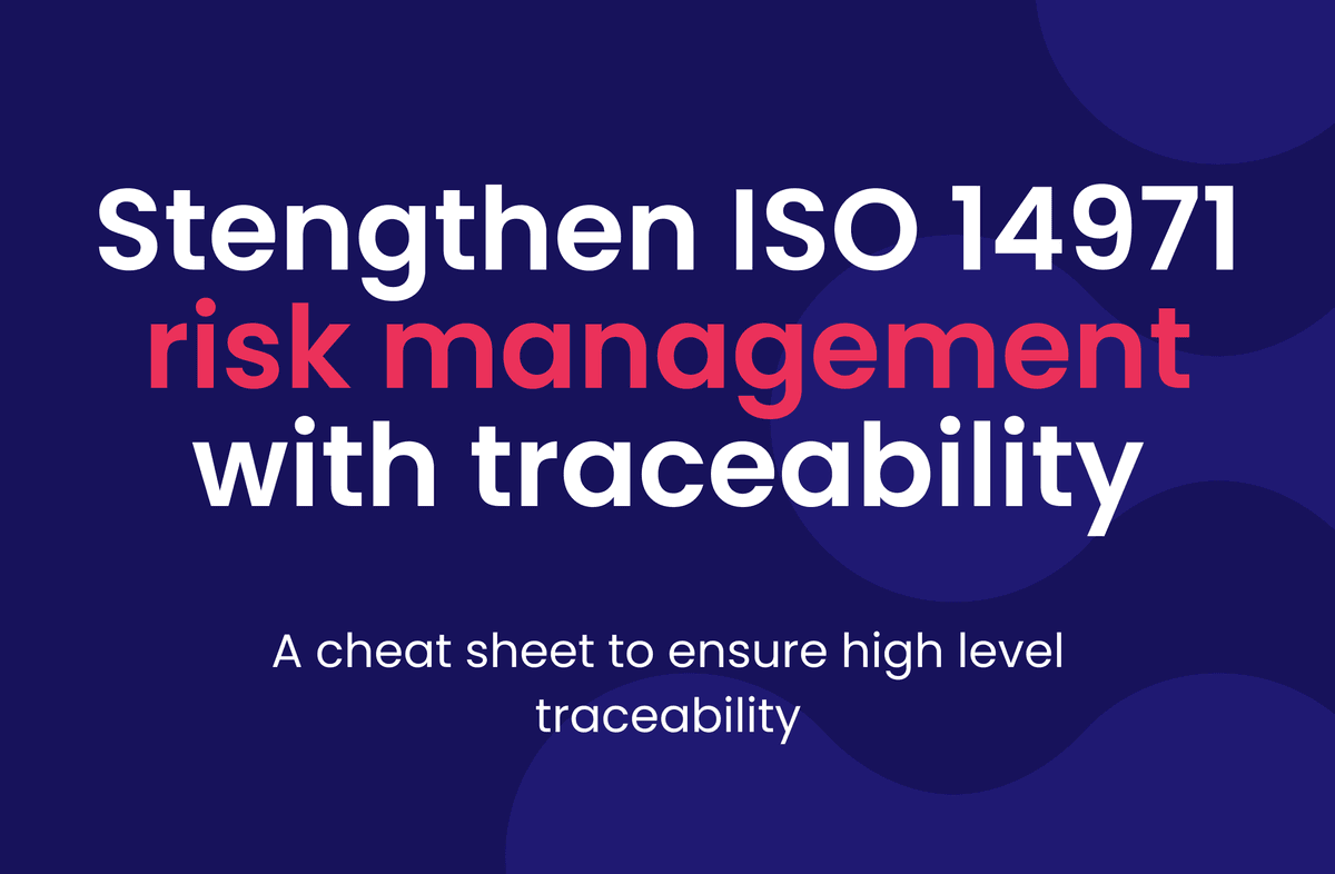 Strengthen ISO 14971 risk management with traceability