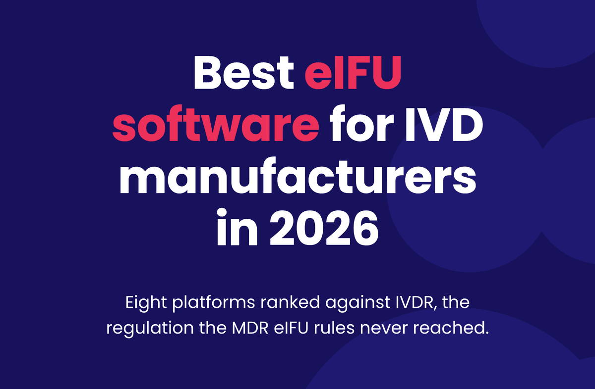 Best eIFU software for IVD manufacturers in 2026. Eight platforms ranked against IVDR, the regulation the MDR eIFU rules never reached.